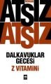 Dalkavuklar Gecesi / Z Vitamini, Hüseyin Nihal ATSIZ