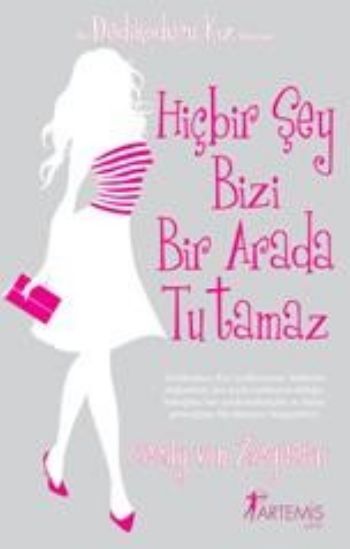 Hiçbir Şey Bizi Bir Arada Tutamaz, Cecily Von Ziegesar