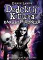 Dedektif Kurukafa - Karanlık Günler, Derek Landy