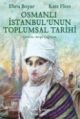 Osmanlı İstanbul'unun Toplumsal Tarihi, Ebru Boyar