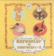 İlk Bilgilerim Serisi 12 / Hayvanlar ve Yavruları 3, Nakkaş
