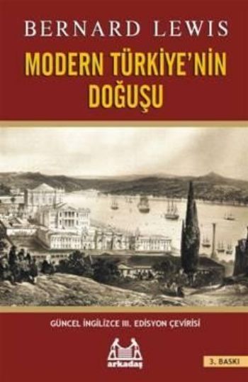 Modern Türkiye'nin Doğuşu, Bernard Lewis, Arkadaş