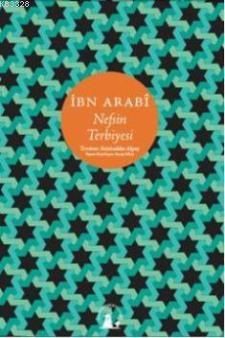 Nefsin Terbiyesi, İbnül Arabi