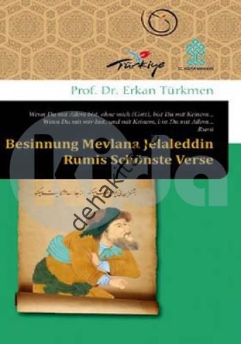 Besinnung Mevlana Jelaleddin Rumis Schönste Verse Aus Dem Mesnevi, Erkan Türkmen