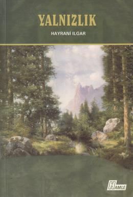 Yalnızlık, Hayrani Ilgar, Hamle Yayınevi