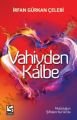 Vahiyden Kalbe, Mutluluğun Şifreleri Kuranda
