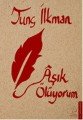Aşık Ölüyorum, Tunç İlkman