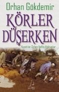 Körler Düşerken Kuşatılan Şehre Nafile Mektuplar, Orhan Gökdemir