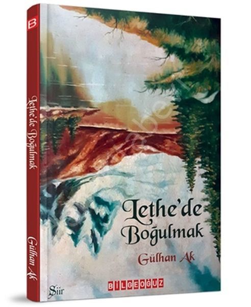 Lethe'de Boğulmah, Gülhan Ak
