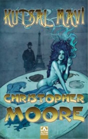 Kutsal Mavi, Christopher Moore, Altın Kitaplar
