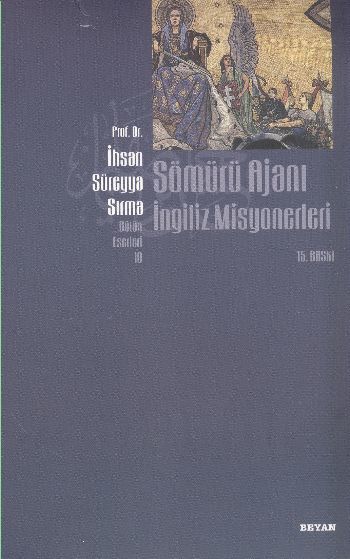 Sömürü Ajanı İngiliz Misyonerleri, İhsan Süreyya Sırma