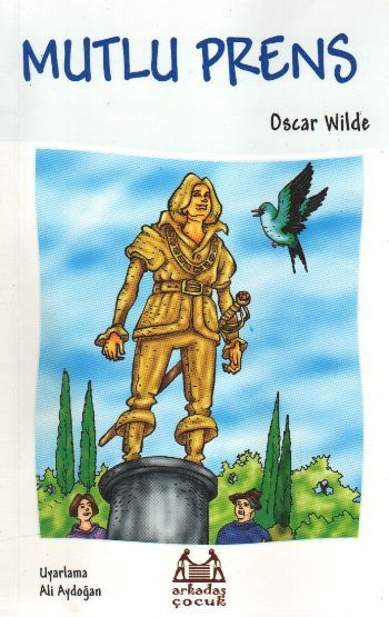 Mutlu Prens, Oscar Wilde, Arkadaş
