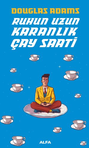 Ruhun Uzun Karanlık Çay Saati, Douglas Adams