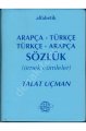 Alfabetik Arapça - Türkçe / Türkçe - Arapça Sözlük (Örnek Cümleler) Talat Uçman