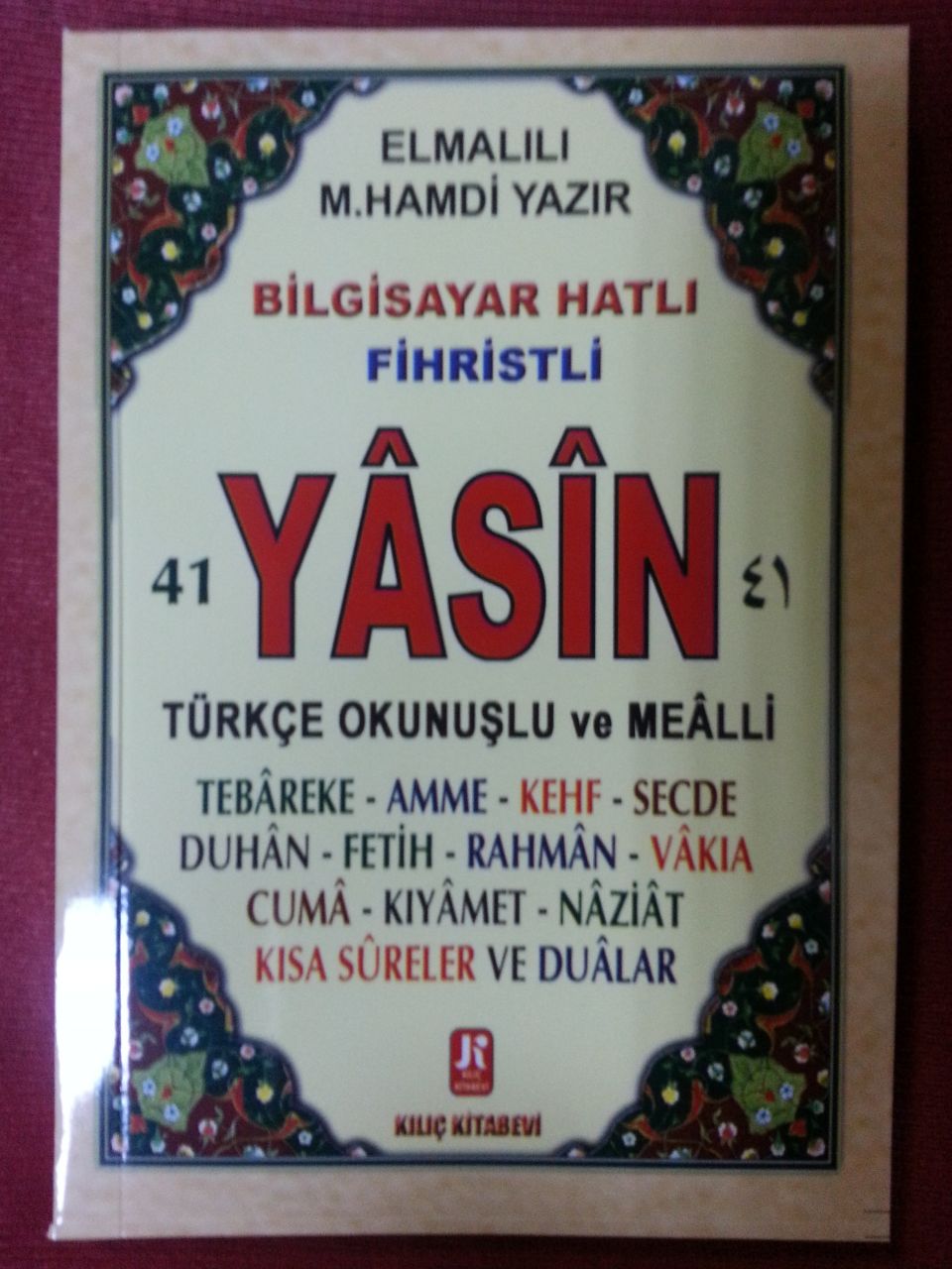 Yasin Bil.Hatlı, Türkçe Ok.ve Meali (Cep boy, Şamua.192syf), Kılıç