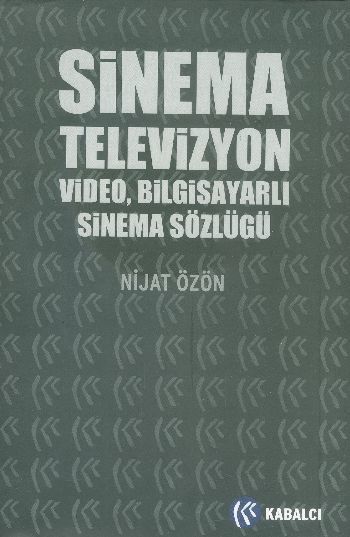 Sinema Televizyon Video Bilgisayarlı Sinema Sözlüğü, Nijat Özön