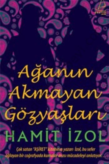 Ağa'nın Akmayan Gözyaşları, Hamit İzol