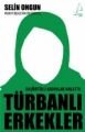 Türbanlı Erkekler, Selin Ongun