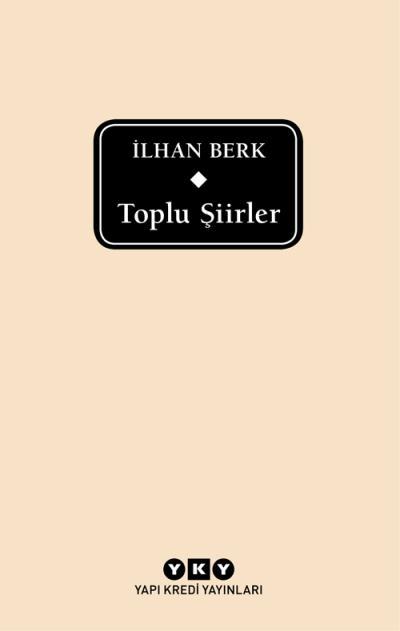 Toplu Şiirler İlhan Berk, İlhan Berk