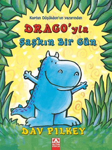 Drago'yla Şaşkın Bir Gün, Dav Pilkey