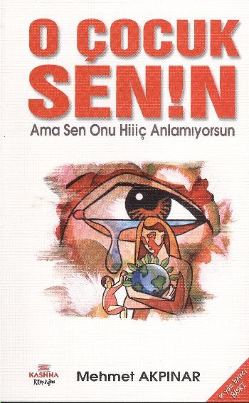 O Çocuk Senin, Mehmet Akpınar