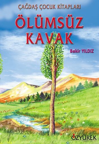 Ölümsüz Kavak, Bekir Yıldız, Özyürek Yayınları