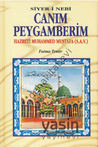 Canım Peygamberim Hazreti Muhammed Mustafa (s.a.), Fatma Temir