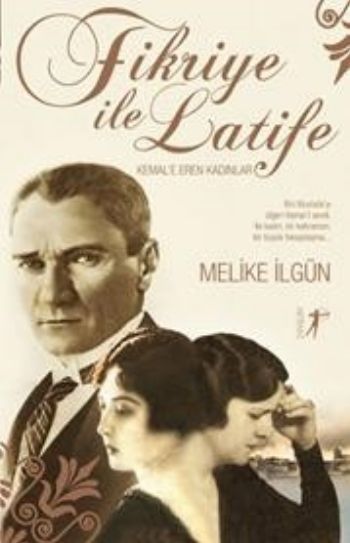 Fikriye ile Latife, Melike İlgün