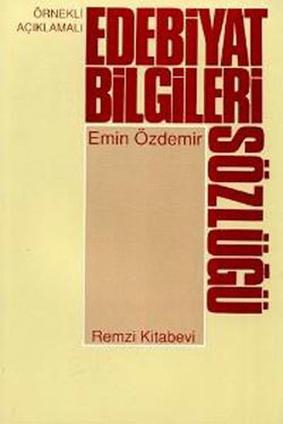 Edebiyat Bilgileri Sözlüğü, Emin Özdemir, Remzi Kitabevi