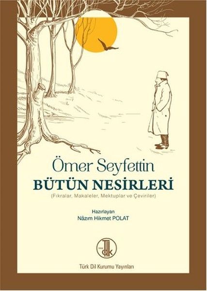 Ömer Seyfettin Bütün Nesirleri, Türk Dil Kurumu