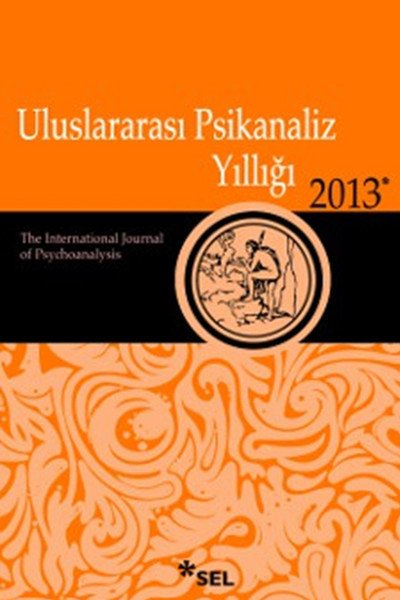 Uluslararası Psikanaliz Yıllığı 2013, Kolektif