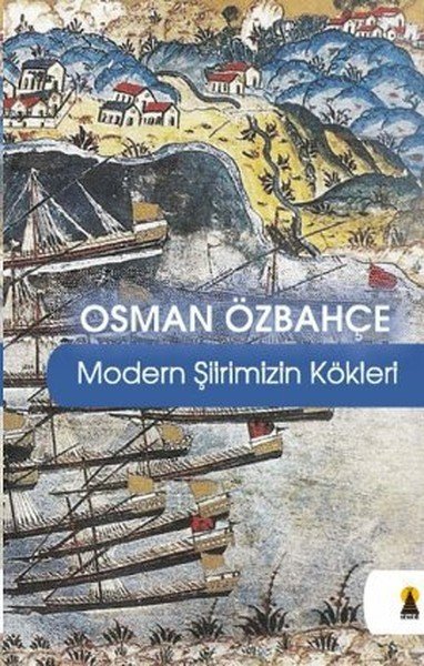 Modern Şiirimizin Kökleri, Osman Özbahçe