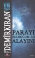 Parayı Bulduğum An Alayını, Erdal Demirkıran