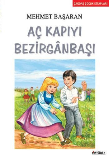 Aç Kapıyı Bezirganbaşı, Mehmet Başaran, Özyürek Yayınları