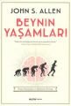 Beynin Yaşamları, John S. Allen