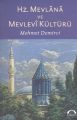 Hz. Mevlana ve Mevlevi Kültürü, Prof. Dr. Mehmet Demirci
