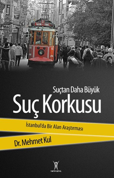 Suçtan Daha Büyük Suç Korkusu, Yeniyüzyıl Yayınları