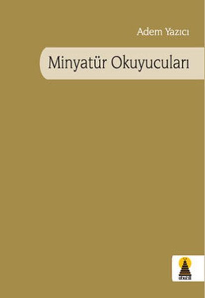 Minyatür Okuyucuları, Adem Yazıcı