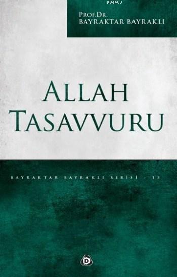 Allah Tasavvuru, Düşün Yayıncılık