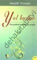 Yol Budur, Peygamberlerin Kutlu Çizgisi
