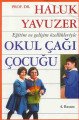 Eğitim ve Gelişim Özellikleriyle Okul Çağı Çocuğu, Haluk Yavuzer, Remzi Kitabevi