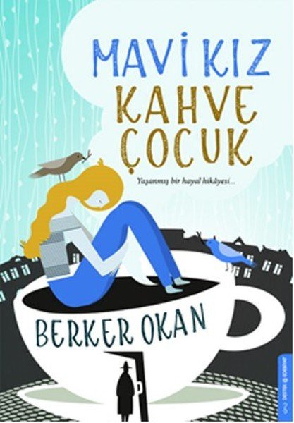 Mavi Kız Kahve Çocuk, Berker Okan