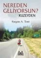 Nereden Geliyorsun? Kuzeyden, Sargun A. Tont, Arkadaş