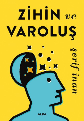 Zihin ve Varoluş, Şerif İnan