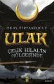 Ulak - Çelik Hilalin Gölgesinde