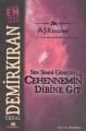 Sen Şimdi Gidecen ya Cehennemin Dibine Git, Erdal Demirkıran