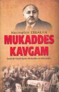 Necmettin Erbakan - Mukaddes Kavgam, Tuncer Günay, Andaç Yayınları