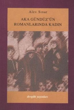 Aka Gündüz'ün Romanlarında Kadın, Alev Sınar