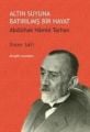 Altın Suyuna Batırılmış Bir Hayat Abdülhak Hamid Tarhan, İhsan Safi