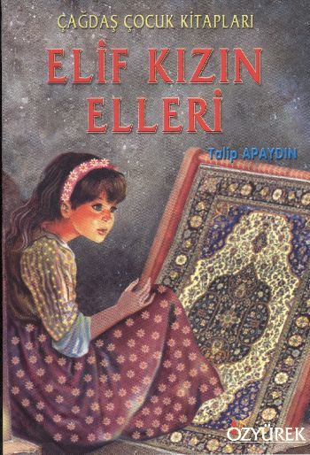 Elif Kızın Elleri, Talip Apaydın, Özyürek Yayınları